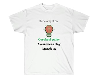 May include: White t-shirt with a green lightbulb graphic featuring a brain inside. The text "shine a light on Cerebral palsy Awareness Day March 25" is printed on the shirt.