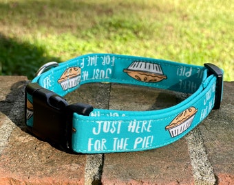 Martingale Just here for the pie Dog Collar Handmade Dog Collars Leash Quick Release No Buckle Slide