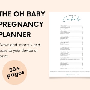 May include: A printable pregnancy planner with a table of contents listing 50+ pages of information. The planner includes sections for a pregnancy journal, baby shower checklist, hospital bag checklist, breastfeeding guide, and more. The text "The Oh Baby Pregnancy Planner" is featured in the image.