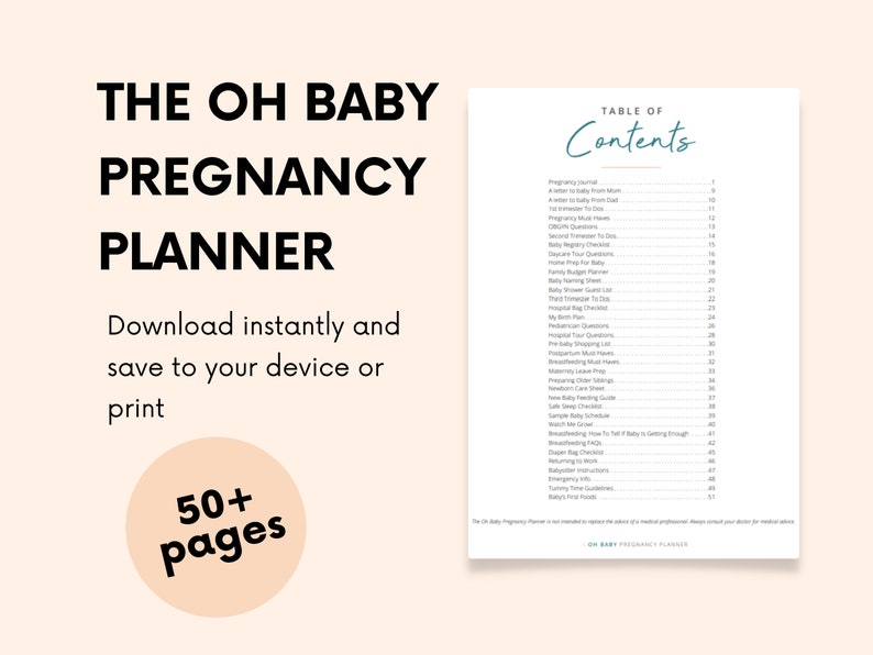 May include: A printable pregnancy planner with a table of contents listing 50+ pages of information. The planner includes sections for a pregnancy journal, baby shower checklist, hospital bag checklist, breastfeeding guide, and more. The text "The Oh Baby Pregnancy Planner" is featured in the image.