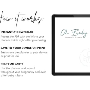 May include: A digital tablet screen displaying a pregnancy planner with the text "Oh Baby Pregnancy Planner" and a graphic of a baby in the womb. The text "How it works" is displayed on the left side of the image with three checkmarks and descriptions of how to access and use the planner.