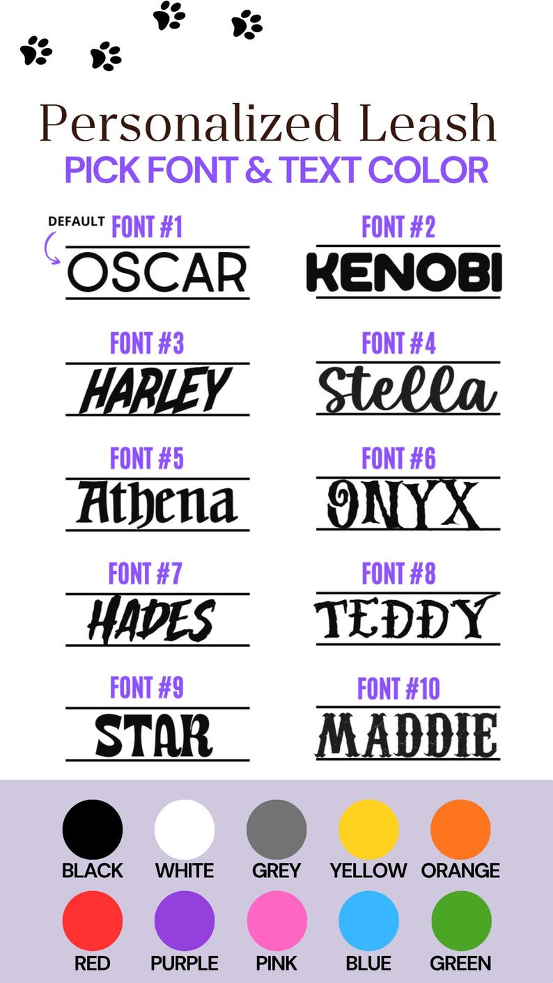 May include: A personalized leash font and color selection chart featuring ten distinct black font styles labeled FONT #1 through FONT #10, with names like OSCAR, KENOBI, and HARLEY. Below are ten colored circles: black, white, grey, yellow, orange, red, purple, pink, blue, and green.