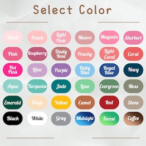 May include: A color chart with 36 different color swatches in a grid pattern. The colors include blush, peach, light pink, mauve, magenta, sherbert, pink, raspberry, dusty rose, peachy, light coral, coral, hot pink, lilac, purple, baby blue, royal blue, navy, aqua, turquoise, jade, lime, evergreen, moss, emerald, beige, yellow, camel, red, stone, black, white, gray, midnight, forest, and coffee.