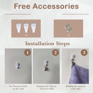 May include: Installation instructions for hanging a tapestry using traceless nails and clips. The image shows three white traceless nails, two silver clips, and a step-by-step guide with illustrations.
