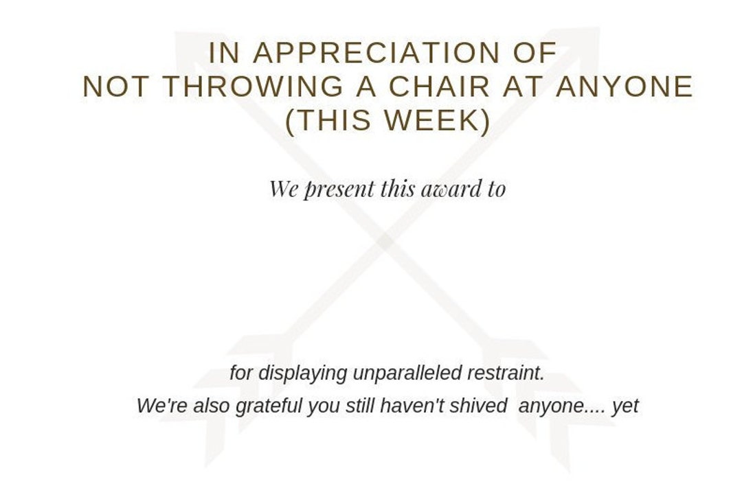 Throwing Chairs Certificate of Appreciation for NOT Throwing Etsy