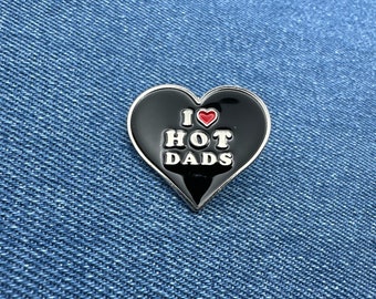 I Love Hot Dads Black Heart Enamel Pin