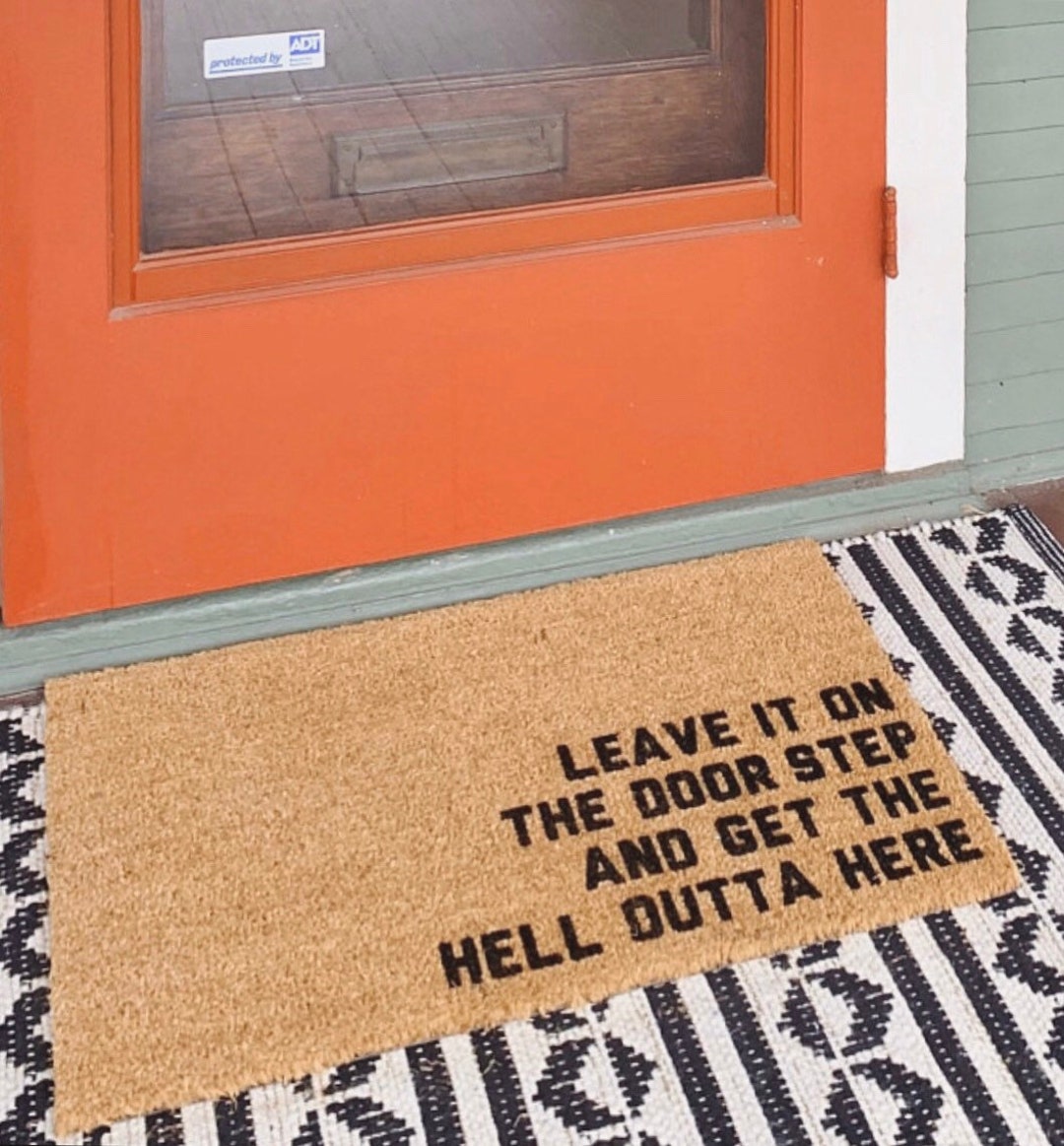 Leave It on the Doorstep Home Alone Door Mat / Get the Hell Out of Here