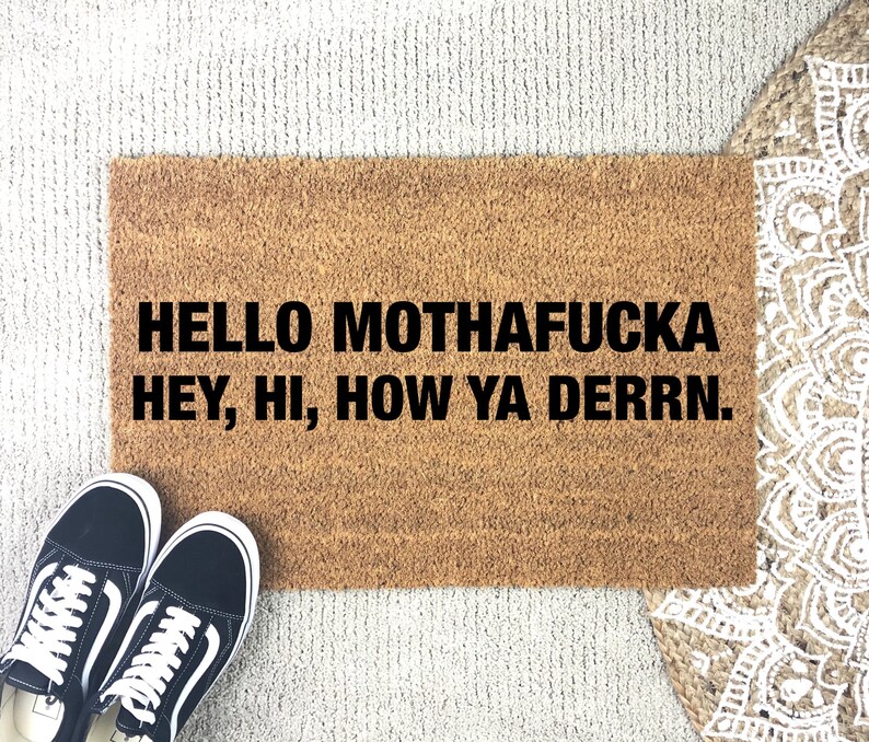 Hello Mothafucka Door Mat Hey Hi How Ya Dern Funny Doormat - Etsy