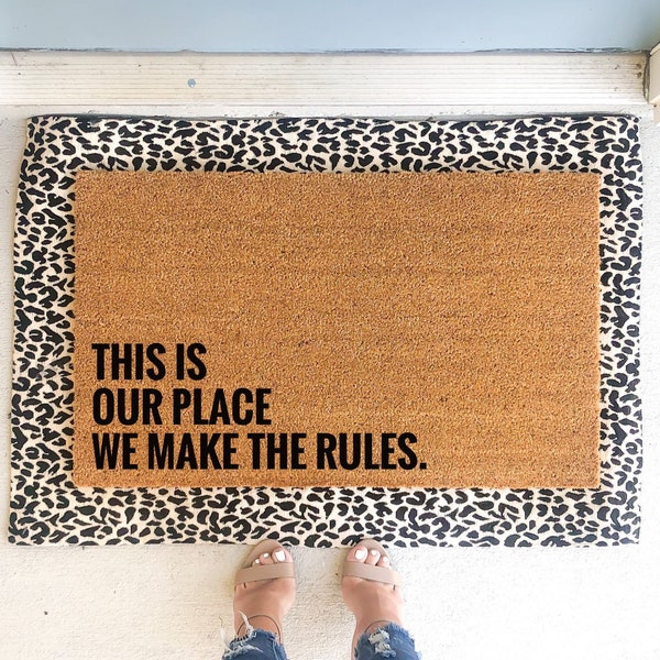 This is our place we make the rules door mat newlywed gift | lover doormat | New Home Gift - Housewarming gift - Wedding Gift - Swift