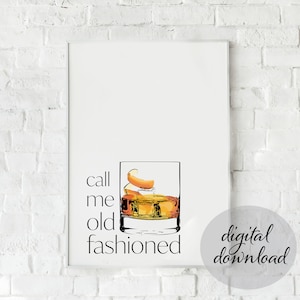 Call Me Old Fashioned Bar Print; CYFROWE POBIERANIE, Różne rozmiary, Dekoracja ścienna, Sztuka na wózek barowy, Wydruk typograficzny, Prezent urodzinowy, Prezent whisky