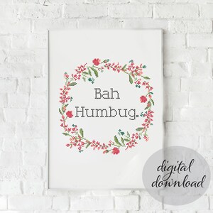 Bah Humbug Funny Wall Art; INSTANT DOWNLOAD, Holiday Cross Stitch Art, Christmas Decor, Home Decor, Funny Crosstitch, Christmas Gift