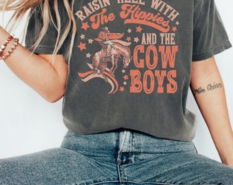 Raisin' Hell Hippies & Cowboys Comfort Colors T-Shirt