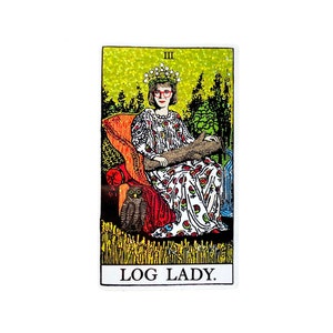 The Log Lady Twin Peaks Tarot Sticker - Log Lady Sticker - Twin Peaks Sticker - The Owls Are Not What They Seem Sticker