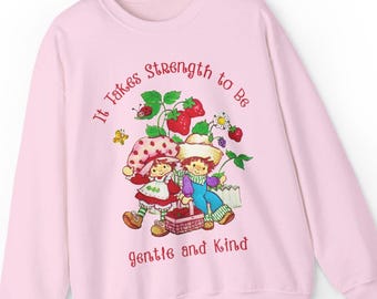 It Takes Strength to Be Gentle and Kind Smiths Sweatshirt