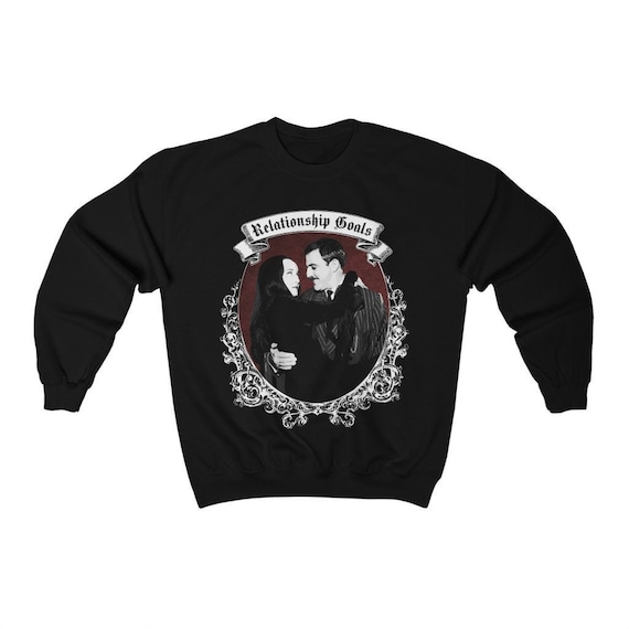 Relationship Goals Addams Family Sweatshirt - Addams Family Shirt - Halloween Sweatshirt