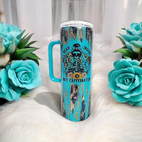 Dead Inside But Caffeinated Aqua/Mint Glitter Tumbler |Leopard Tumbler |Funny Coffee Cup | 20oz Tumbler with handle|30oz Tumbler with handle