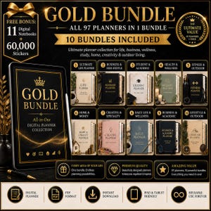 May include: A digital planner bundle with 11 digital notebooks, 60,000 stickers, and 10 planner bundles. The collection includes planners for life, business, wellness, study, home, creativity, and outdoor living. The text on the image says "Gold Bundle".
