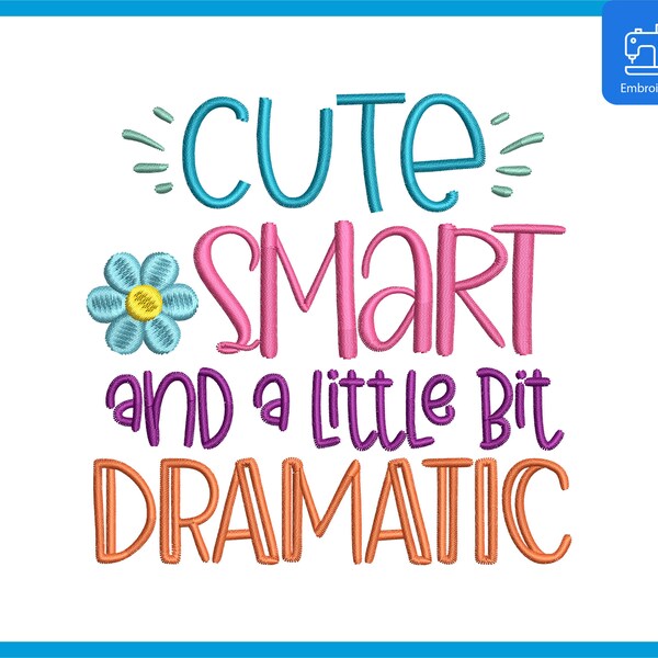 Cute Smart & A Little Bit Dramatic - Diseños de máquinas de bordar - Descarga instantánea