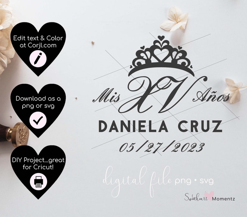 May include: A digital file for a quincea&ntilde;era celebration. The design features a crown, the roman numeral XV, the words "Mis XV A&ntilde;os", a name, and a date. The text "digital file png svg" is also included.