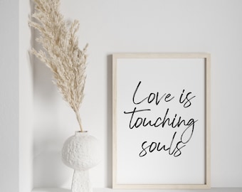 Love Is Touching Souls || Typography Printable || Minimalist Art