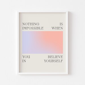 Nothing is Impossible Print || Believe In Yourself Kunstdruck || Dänische Pastell || Abstrakter Farbverlauf