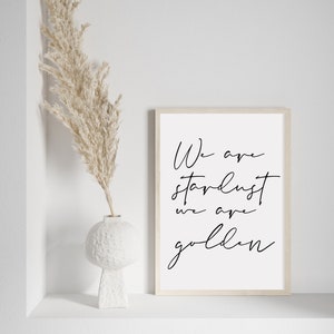 We Are Stardust We Are Golden || Inspirational Quote || Lyric Print || Printable Art