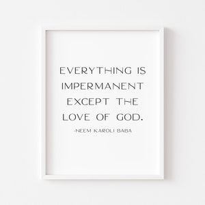 Neem Karoli Baba Quote || Everything is Impermanent Print || Spiritual Typography || Maharajji