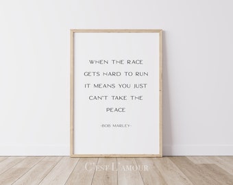When the Race Gets Hard || Bob Marley || Quote || Typography Print || Inspirational Sayings