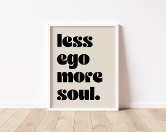 Less Ego More Soul || Mid-Century Typography Print || Inspiring Typography || Charming Home Decor || Retro Typography || Boho Print