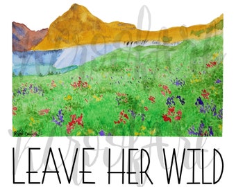 Leave Her Wild Mountain Wild Flower Watercolor Art Print 5"x5" - Mountain Painting Wall Decor Wild Flowers Field Home Decor Wall Hanging