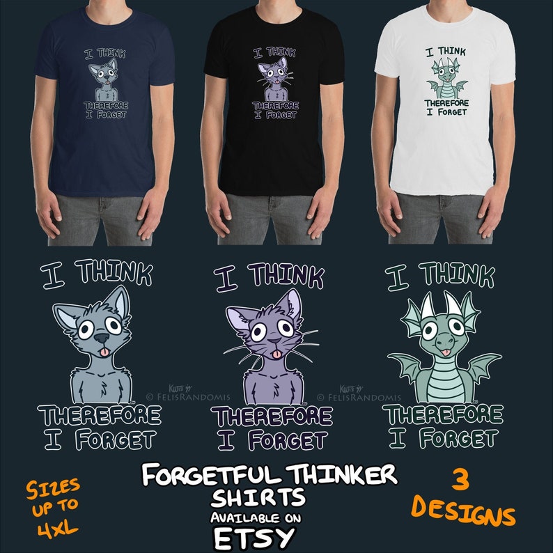 Puede incluir: Tres dise&ntilde;os de camisetas con un gato, un perro y un drag&oacute;n con el texto "Pienso, luego olvido". Las camisetas est&aacute;n disponibles en azul marino, negro y blanco. Tallas hasta la 4XL. Camisetas Forgetful Thinker disponibles en Etsy.