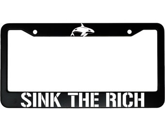 Sink The Rich Killer Whale Save The Orca Lover Aluminum Car License Plate Frame