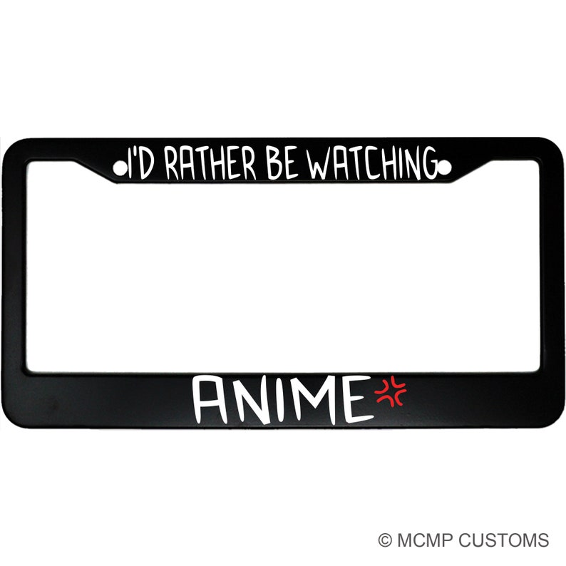 I'd Rather Be Watching Anime Aluminum Car License Plate Frame 