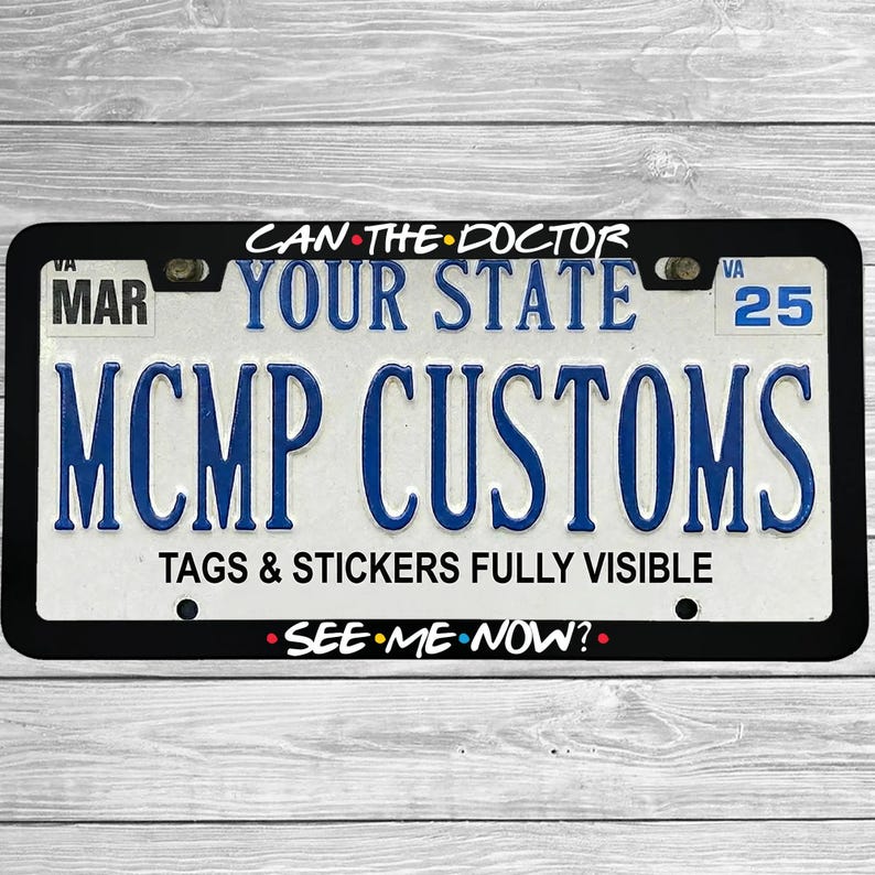 Can the Doctor See Me Now? License Plate Frame | 50-state Legal | Nurse ...