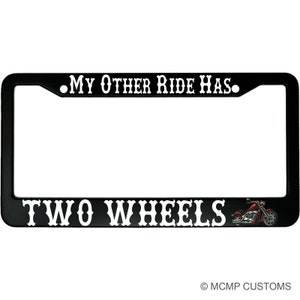 My Other Ride Has Two Wheels License Plate Frame - Funny Aluminum Car Accessory for Motorcycle Lovers