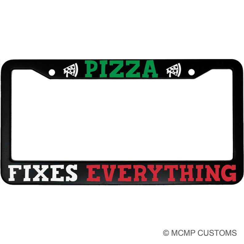 Pizza Fixes Everything Funny Aluminum Car License Plate Frame Pizza Lovers image 1