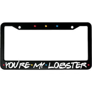 You&#39;re My Lobster License Plate Frame - Cute Aluminum Car Accessory for Couples & Friends Fans