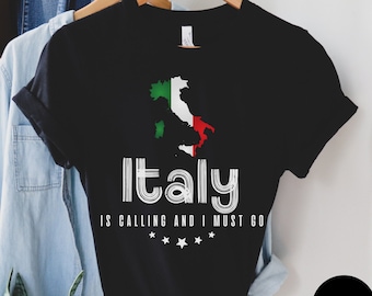 Italy Is Calling And I Must Go Shirt, Italy Shirt, Italy Travel Gift, Italy Vacation Shirt, Italy Lover Shirt, Family Trip Unisex Shirt