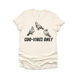 Funny Pigeon Shirt, Retro Pigeon Tshirt, Pigeon Lover Gift, Coo Vibes Only Tshirt, Pigeon Owner Gift, Gift for Bird Lover, Cute Pigeon Shirt