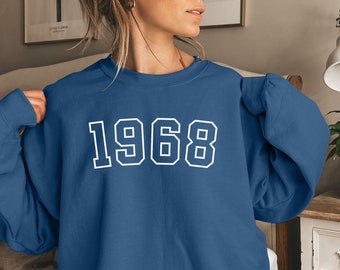 1968 Sweatshirt, 56th Birthday Gift, Custom 1968 Birth Year Sweatshirt, Born in 1968, Birthday Gift for Women, Birthday Party Sweatshirt