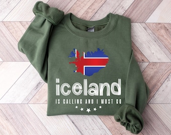 Iceland is Calling and I Must Go Sweatshirt Iceland Tour Sweater Iceland Flag and Map Crewneck Travel Lover Gift Family Vacation Trip Shirt