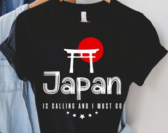 Japan Is Calling And I Must Go Shirt, Japan Shirt, Travel Lover Gift, Japan Trip Shirt, Japanese Gifts, Vacation Unisex Tee