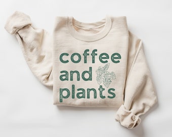 Coffee and Plants Sweatshirt, Retro Plant Sweatshirt, Gardening Sweater, Plant Lover Gift, Coffee Lover Gift, Botanical Sweatshirt
