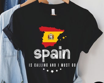 Spain Is Calling And I Must Go Shirt, Spain Shirt, Spain Travel Shirt, Spain Lover Gift, Trip To Spain Shirt, Unisex Tee