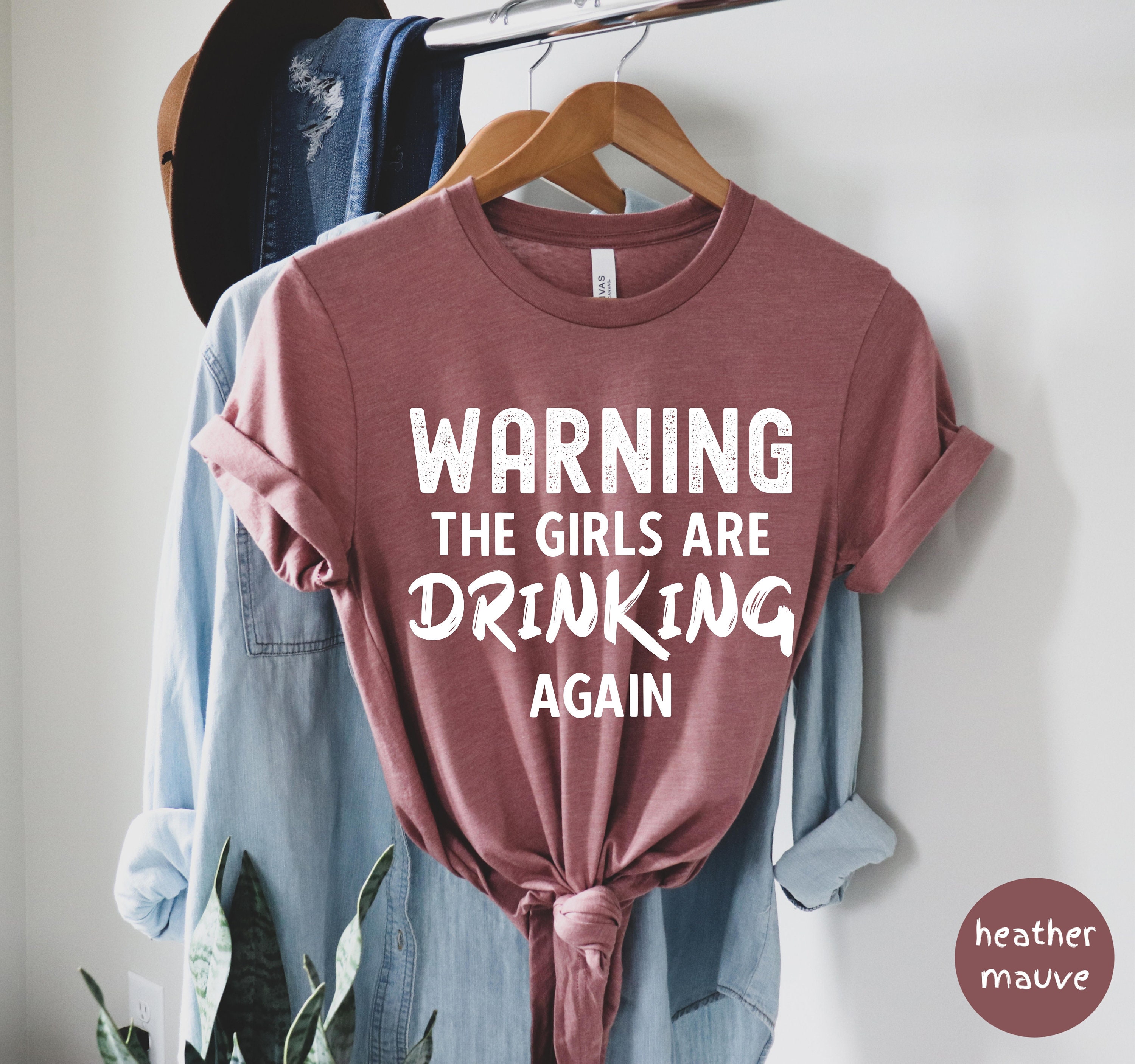 Warning the Girls Are Drinking Again Shirt Girls Drinking - Etsy