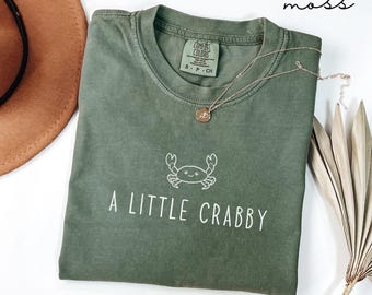 A Little Crabby Comfort Colors® Shirt, Beach Lover Gift, Minimalist Summer Vacation Shirt, Funny Meme Shirt, Coastal T-shirt