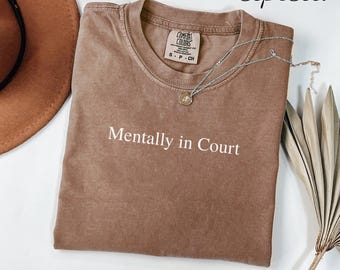Lawyer Humor T-shirt, Mentally in Court Comfort Colors® Shirt, Gift for Lawyer, Funny Attorney Gift, Future Lawyer Shirt, Law Student Tee