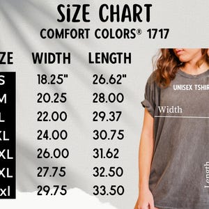 May include: Size chart for unisex t-shirts with measurements in inches for width and length. Sizes range from S to 4XL.  Comfort Colors&reg; 1717.