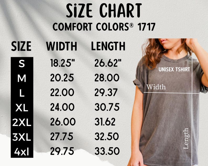 May include: Size chart for unisex t-shirts with measurements in inches for width and length. Sizes range from S to 4XL.  Comfort Colors&reg; 1717.