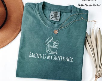 Baking is My Superpower Comfort Colors® Shirt, Gift for Baker Mom, Christmas Baking Tee